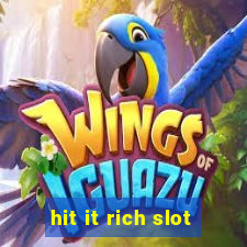 hit it rich slot