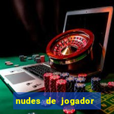 nudes de jogador de futebol