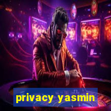 privacy yasmin