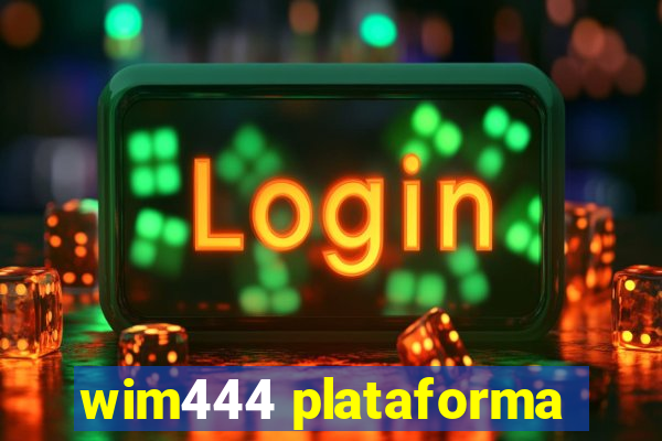 wim444 plataforma