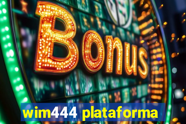 wim444 plataforma