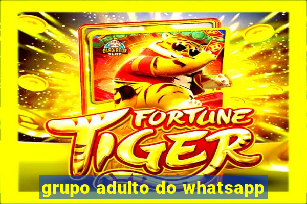 grupo adulto do whatsapp