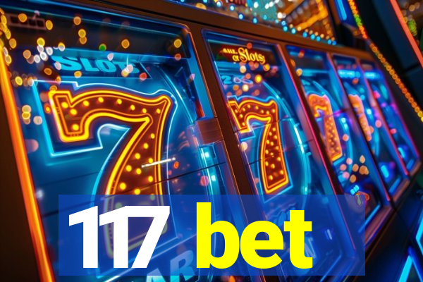 117 bet