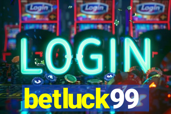 betluck99