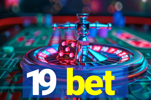 19 bet