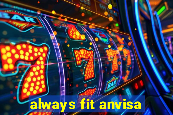 always fit anvisa