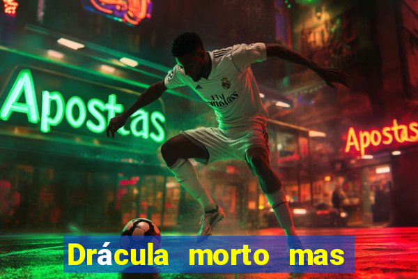 Drácula morto mas feliz download