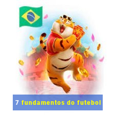 7 fundamentos do futebol