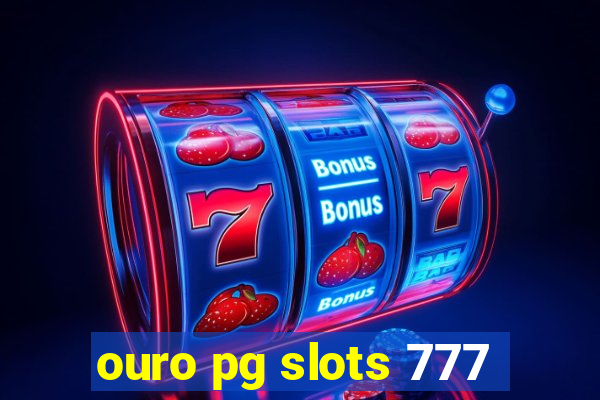 ouro pg slots 777