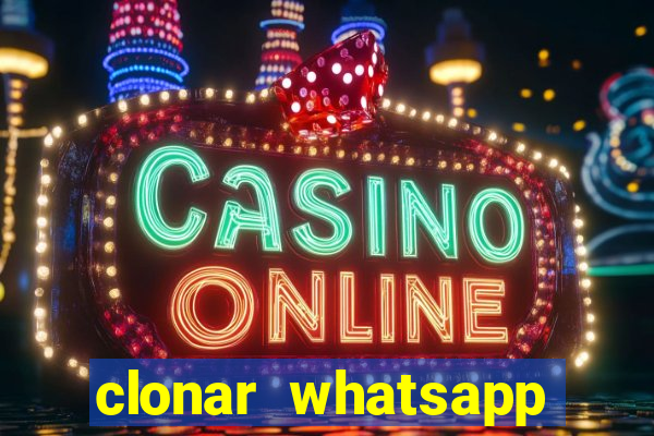 clonar whatsapp normal gratis