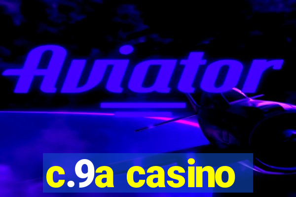 c.9a casino