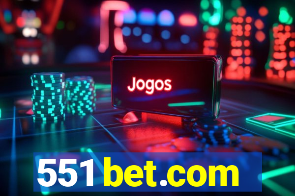 551 bet.com