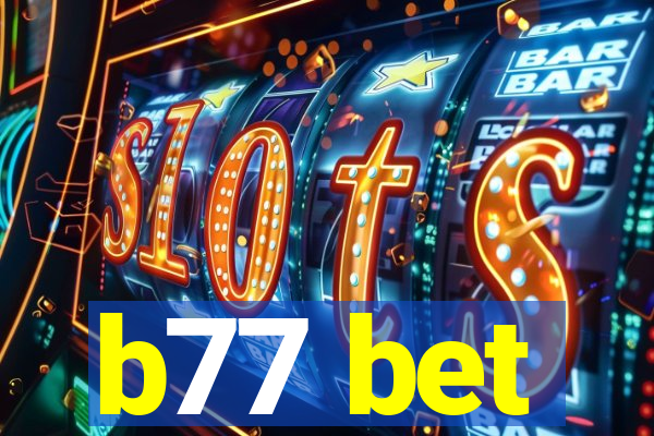 b77 bet