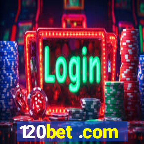 120bet .com