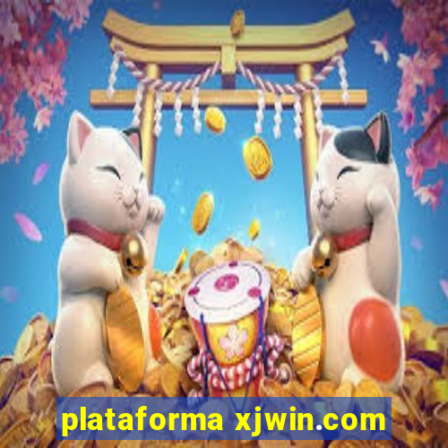 plataforma xjwin.com