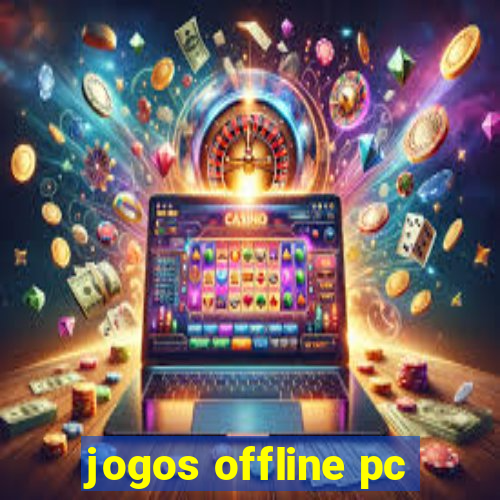 jogos offline pc