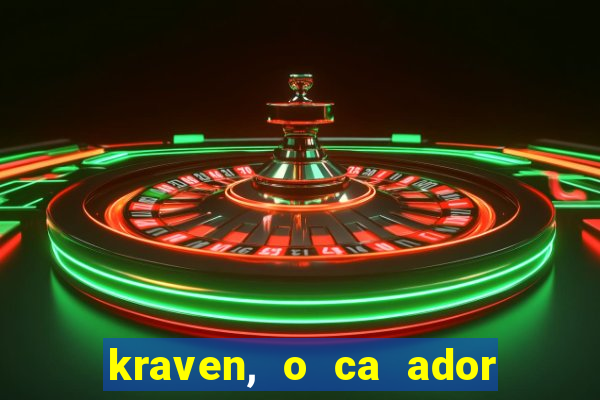 kraven, o ca ador filme completo dublado download