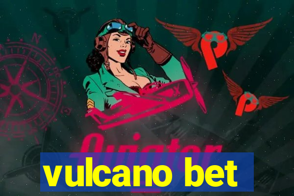 vulcano bet