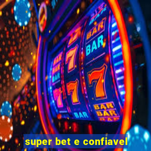 super bet e confiavel