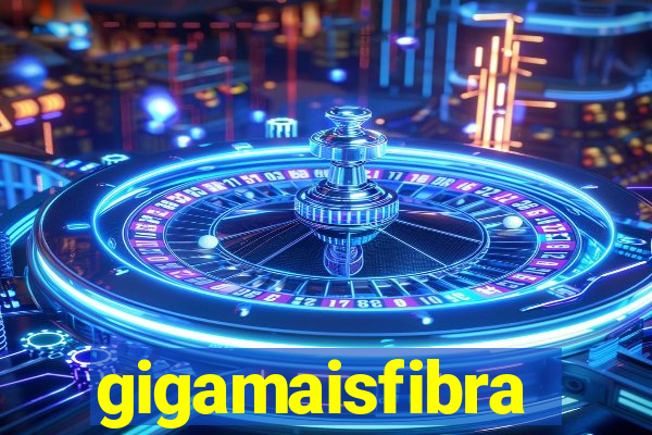 gigamaisfibra