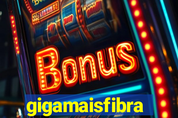 gigamaisfibra