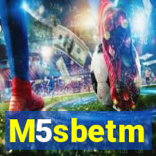 M5sbetm