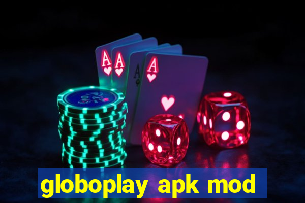 globoplay apk mod