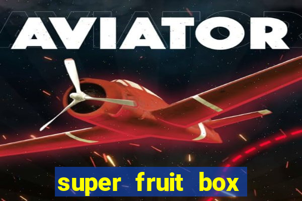 super fruit box codes 2024