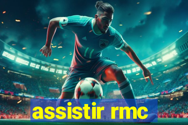 assistir rmc