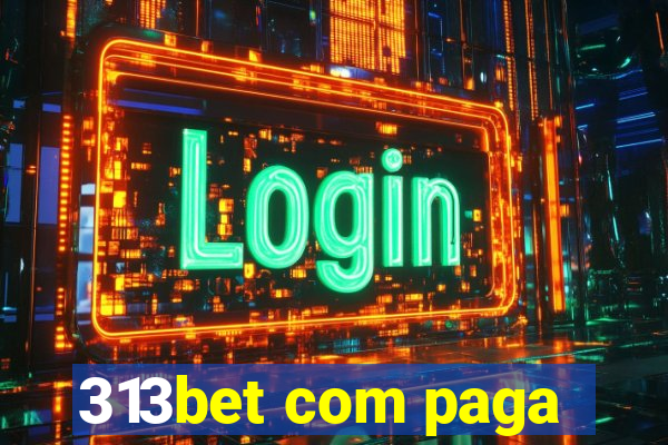 313bet com paga