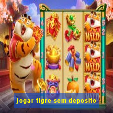 jogar tigre sem deposito