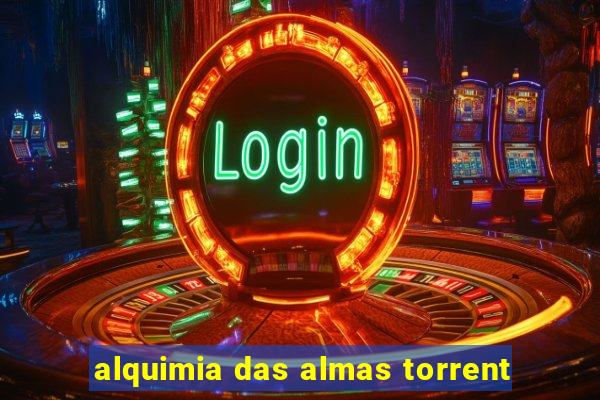 alquimia das almas torrent