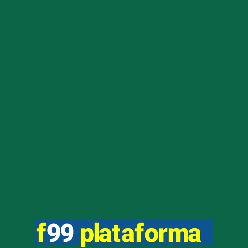 f99 plataforma