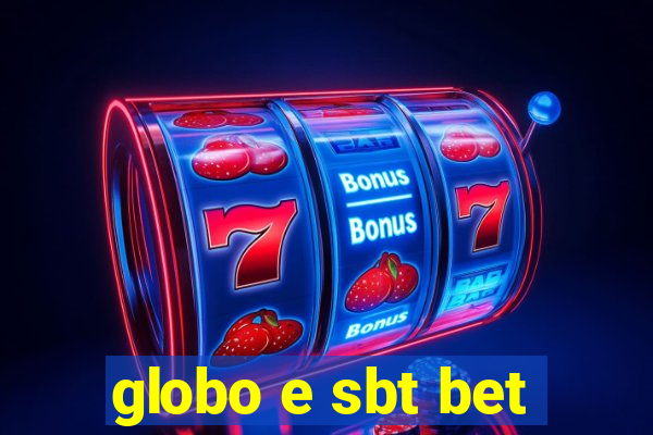 globo e sbt bet