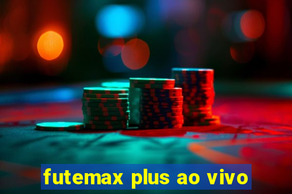 futemax plus ao vivo