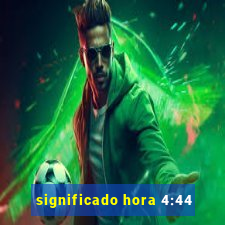 significado hora 4:44