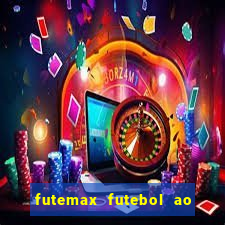 futemax futebol ao vivo sem anuncio