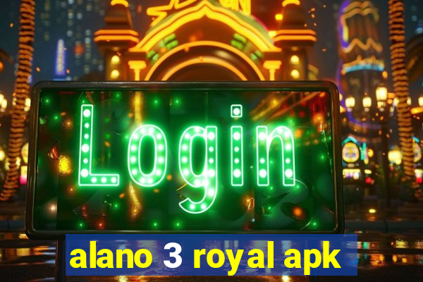 alano 3 royal apk