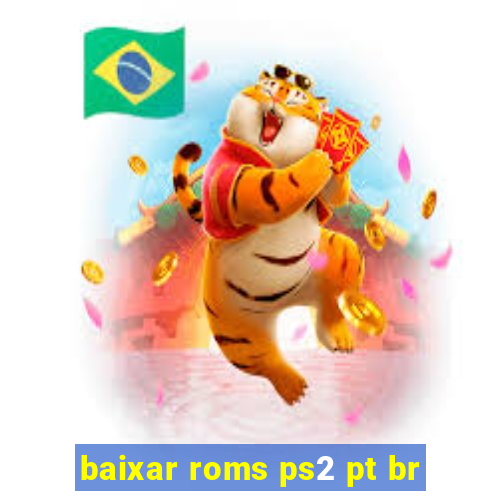 baixar roms ps2 pt br