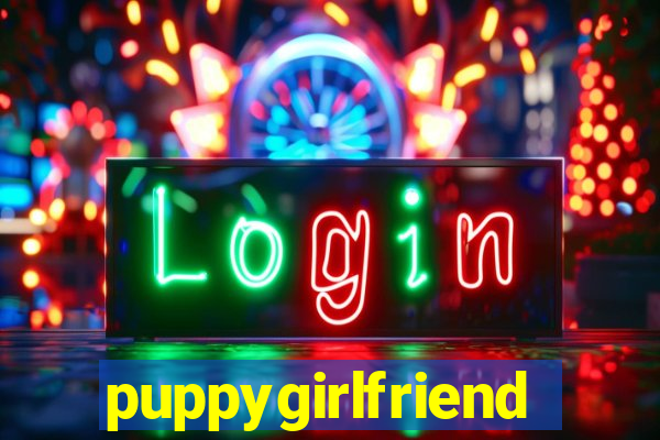 puppygirlfriend