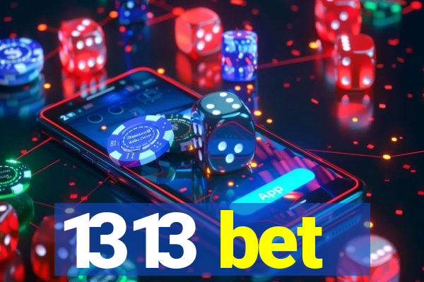 1313 bet