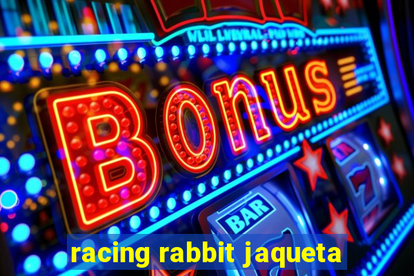 racing rabbit jaqueta