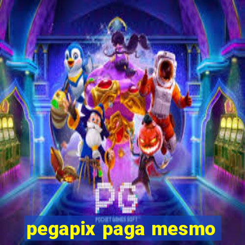 pegapix paga mesmo