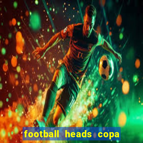 football heads copa libertadores 2015