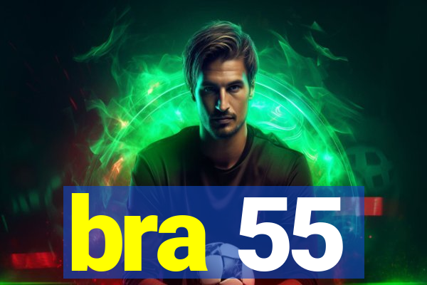 bra 55