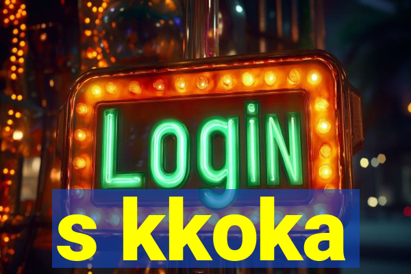 s kkoka