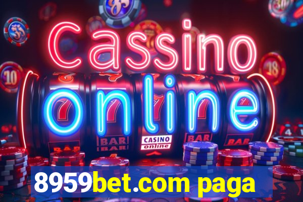 8959bet.com paga