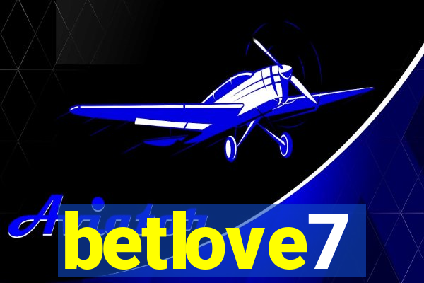 betlove7