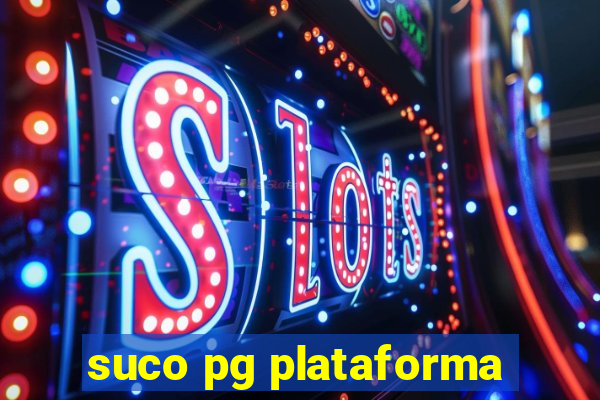 suco pg plataforma