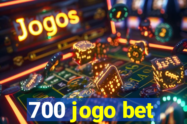 700 jogo bet